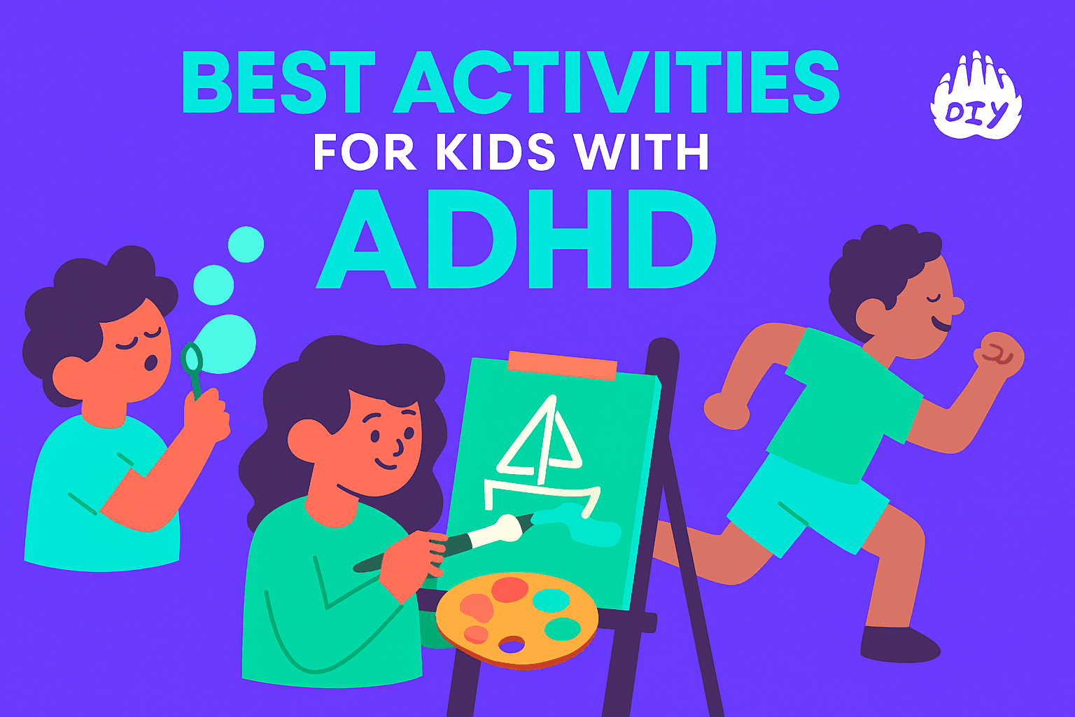 Best ADHD Activities for Kids DIY-Approved