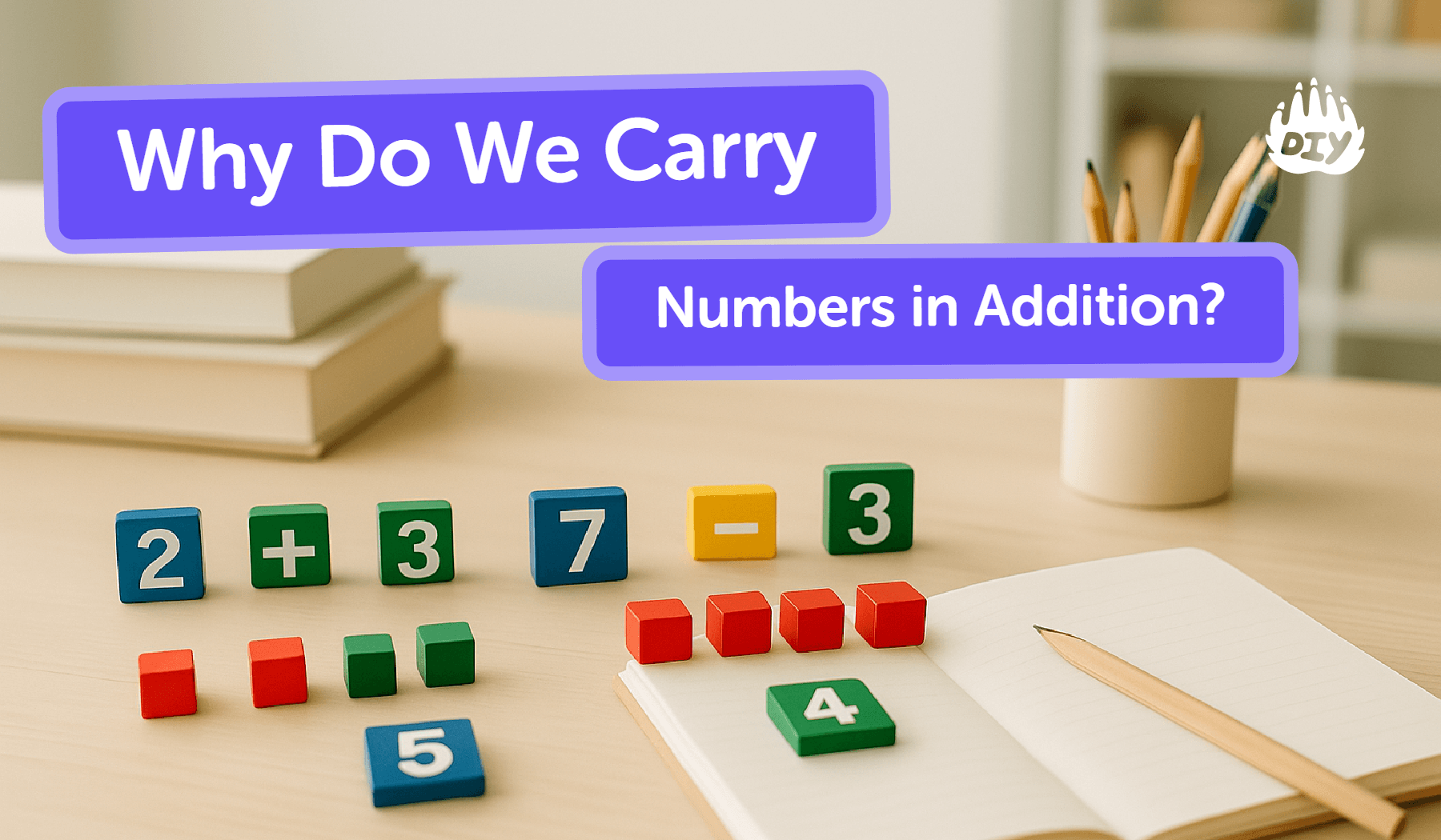 Why Do We Carry Numbers in Addition?