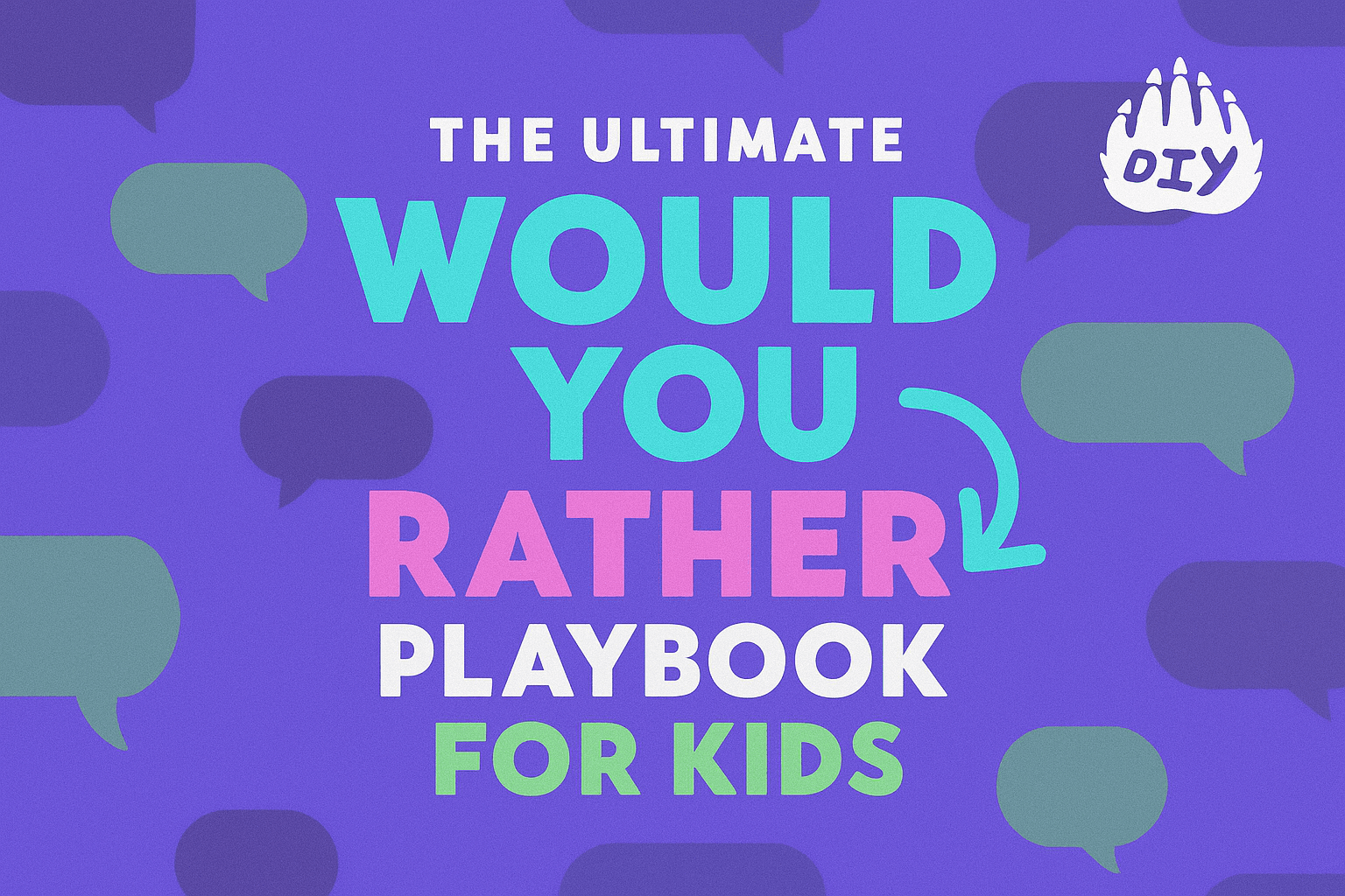 The Ultimate “Would You Rather” Playbook for Kids