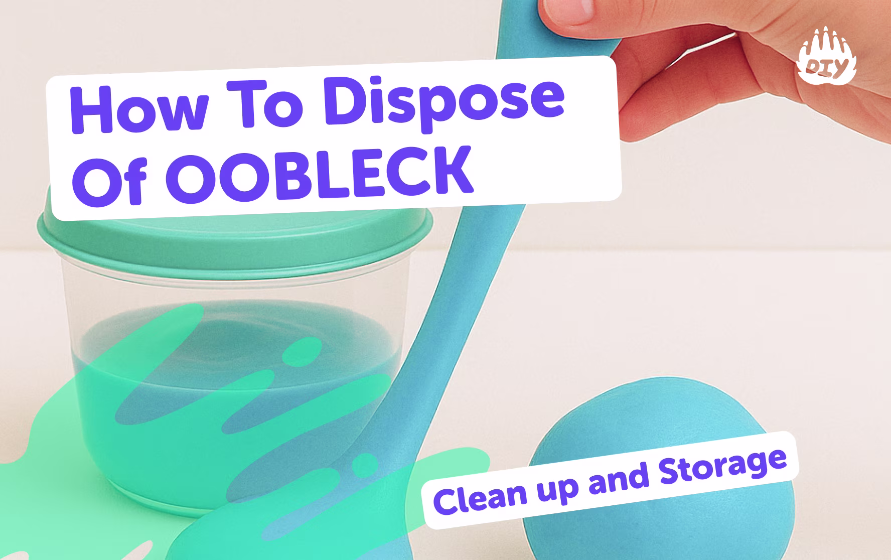 How to Dispose of Oobleck (Cleanup & Storage)