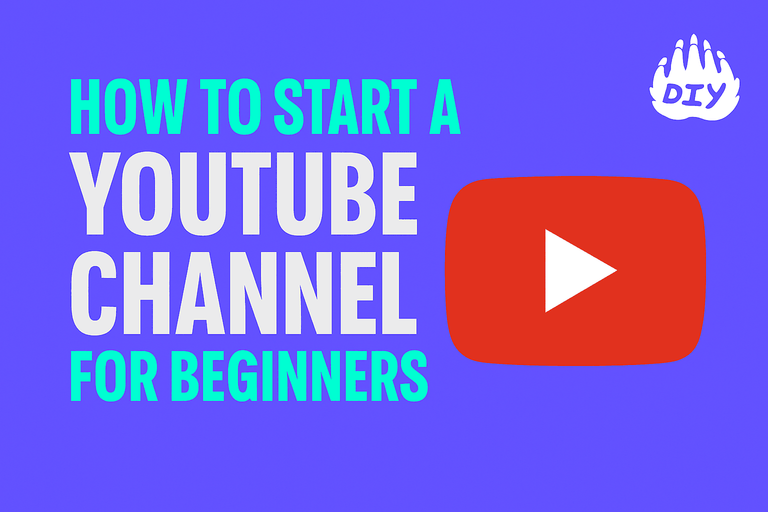 How to Start a YouTube Channel for Beginners (2025 Guide)